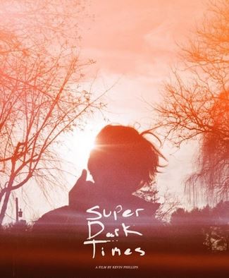 SUPER DARK TIMES | SUPER DARK TIMES | 2017
