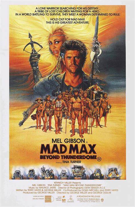 MAD MAX 3 - AU DELA DU DOME DU TONNERRE | MAD MAX 3 - BEYOND THUNDERDOME | 1985
