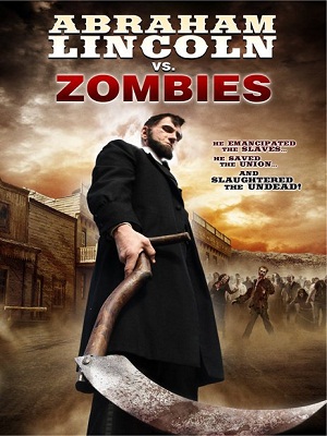ABRAHAM LINCOLN, TUEUR DE ZOMBIES | ABRAHAM LINCOLN VS ZOMBIES | 2012