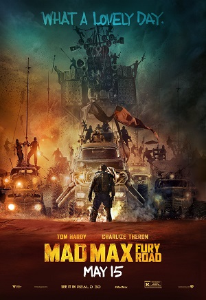 MAD MAX : FURY ROAD | MAD MAX: FURY ROAD | 2015