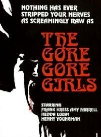 GORE GORE GIRLS - THE | THE GORE GORE GIRLS | 1972