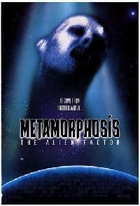 METAMORPHOSIS | METAMORPHOSIS : THE ALIEN FACTOR | 1993