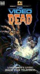 VIDEO DEAD | THE VIDEO DEAD | 1987
