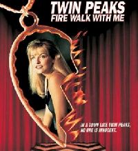 TWIN PEAKS - FIRE WALK WITH ME | TWINS PEAKS - FIRE WALK WITH ME | 1992