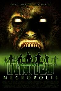 RETOUR DES MORTS VIVANTS 4 - LE | RETURN OF THE LIVING DEAD 4 : NECROPOLIS | 2005
