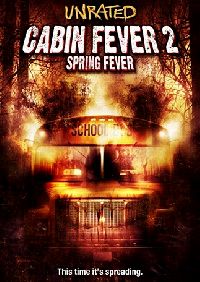 CABIN FEVER 2 | CABIN FEVER 2 : SPRING FEVER | 2009