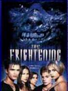 FRIGHTENING - THE | THE FRIGHTENING | 2002