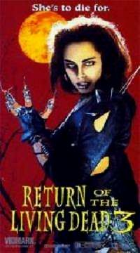 RETOUR DES MORTS VIVANTS 3 - LE | THE RETURN OF THE LIVING DEAD 3 | 1993