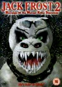 JACK FROST 2: REVENGE OF THE MUTANT KILLER SNOWMAN | JACK FROST 2: REVENGE OF THE MUTANT KILLER SNOWMAN | 2000