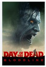 DAY OF THE DEAD : BLOODLINE | DAY OF THE DEAD : BLOODLINE | 2018