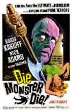 DIE MONSTER DIE | DIE, MONSTER, DIE ! | 1965